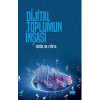 Dijital Toplumun İnşası - Osman Çalışkan - Nobel Akademik Yayıncılık