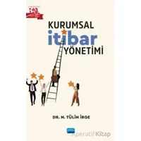 Kurumsal İtibar Yönetimi - Necmiye Tülin İrge - Nobel Akademik Yayıncılık