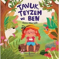 Tavuk, Teyzem ve Ben - Gonca Mine Çelik - İş Bankası Kültür Yayınları