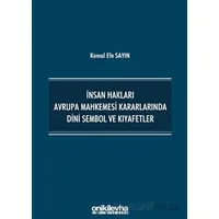 İnsan Hakları Avrupa Mahkemesi Kararlarında Dini Sembol ve Kıyafetler