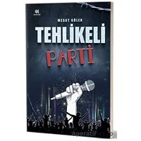 Tehlikeli Parti - Mesut Güler - 44 Yayınları