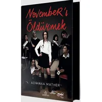 November’ı Öldürmek (Yan Boyamalı Ciltli Özel Baskı) - Adriana Mather - Ephesus Yayınları