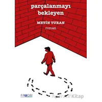 Parçalanmayı Bekleyen - Metin Turan - Favori Yayınları