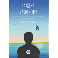 Farkına Vardın Mı ? - Anastasia Akbulut - Elpis Yayınları