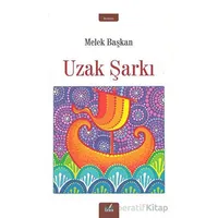 Uzak Şarkı - Melek Başkan - İzan Yayıncılık