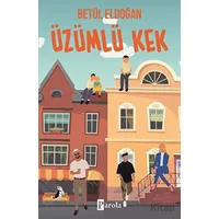 Üzümlü Kek 1 - Betül Eldoğan - Parola Yayınları