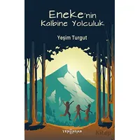 Enekenin Kalbine Yolculuk - Yeşim Turgut - Yeni İnsan Yayınevi