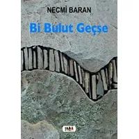 Bi Bulut Geçse - Necmi Baran - Tilki Kitap