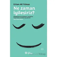 Ne Zaman İyileşiriz? - Erhan Ali Yılmaz - Doğan Novus
