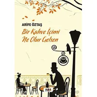 Bir Kahve İçimi Ne Olur Gelsen - Arife Öztaş - Tilki Kitap
