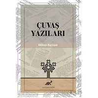 Çuvaş Yazıları - Bülent Bayram - Paradigma Akademi Yayınları