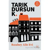 Rızabey Aile Evi - Tarık Dursun K. - İthaki Yayınları