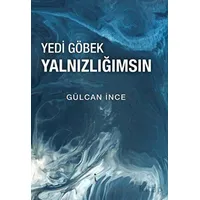 Yedi Göbek Yalnızlığımsın - Gülcan İnce - İkinci Adam Yayınları