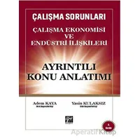 Çalışma Sorunları Çalışma Ekonomisi ve Endüstri İlişkileri Ayrıntılı Konu Anlatım