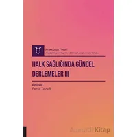 Halk Sağlığında Güncel Derlemeler 3 ( AYBAK 2022 Mart ) - Ferdi Tanır - Akademisyen Kitabevi