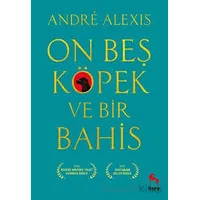 On Beş Köpek ve Bir Bahis - Andre Alexis - Nora Kitap