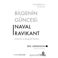 Bilgenin Güncesi: Naval Ravikant - Mutluluk ve Zenginlik Rehberi - Eric Jorgenson - Nova Kitap