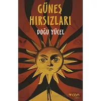 Güneş Hırsızları - Doğu Yücel - Can Yayınları