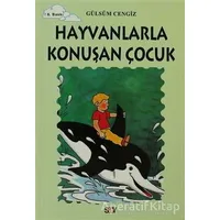 Hayvanlarla Konuşan Çocuk - Gülsüm Cengiz - Say Çocuk