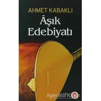 Aşık Edebiyatı - Ahmet Kabaklı - Tedev Yayınları