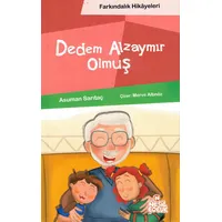 Dedem Alzaymır Olmuş (Farkındalık Hikayeleri) - Asuman Sarıtaç - Nesil Çocuk