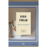 Kırık Fincan - Hakan Bahçeci - Çıra Yayınları