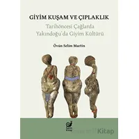 Giyim Kuşam ve Çıplaklık - Övün Selim Martin - Sakin Kitap