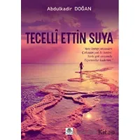 Tecelli Ettin Suya - Abdulkadir Doğan - Meriç Yayınları