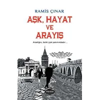 Aşk, Hayat ve Arayış - Ramis Çınar - Parafiks Yayınevi