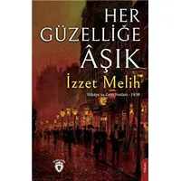 Her Güzelliğe Aşık - İzzet Melih - Dorlion Yayınları