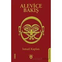 Alevice Bakış - İsmail Kaplan - Dorlion Yayınları