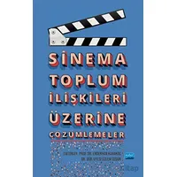 Sinema Toplum İlişkileri Üzerine Çözümlemeler - Kolektif - Nobel Akademik Yayıncılık