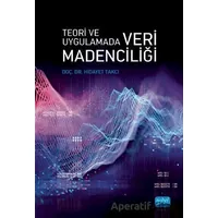 Teori Ve Uygulamada Veri Madenciliği - Hidayet Takçı - Nobel Akademik Yayıncılık