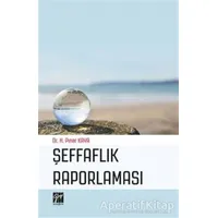 Şeffaflık Raporlaması - H. Pınar Kaya - Gazi Kitabevi