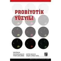 Probiyotik Yüzyılı - Mustafa Akçelik - Gazi Kitabevi