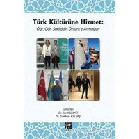 Türk Kültürüne Hizmet Öğr. Gör. Sadiddin Öztürk’e Armağan - Gökhan Kalmış - Gazi Kitabevi