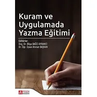 Kuram ve Uygulamada Yazma Eğitimi - Bilge Bağcı Ayrancı - Pegem Akademi Yayıncılık