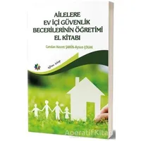 Ailelere Ev İçi Güvenlik Becerilerinin Öğretimi El Kitabı - Aysun Çolak - Eğiten Kitap
