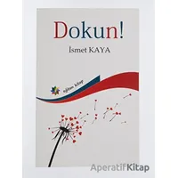 Dokun! - İsmet Kaya - Eğiten Kitap