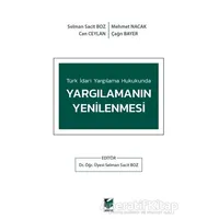 Türk İdari Yargılama Hukukunda Yargılamanın Yenilenmesi - Selman Sacit Boz - Adalet Yayınevi
