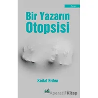 Bir Yazarın Otopsisi - Sedat Erden - İzan Yayıncılık