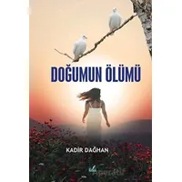 Doğumun Ölümü - Kadir Dağhan - İzan Yayıncılık