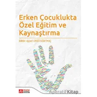 Erken Çocuklukta Özel Eğitim ve Kaynaştırma - Kolektif - Pegem Akademi Yayıncılık