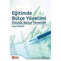 Eğitimde Bütçe Yönetimi - Kasım Karakütük - Pegem Akademi Yayıncılık