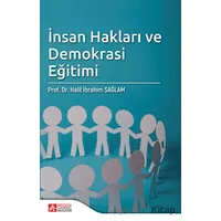 İnsan Hakları ve Demokrasi Eğitimi - Halil İbrahim Sağlam - Pegem Akademi Yayıncılık