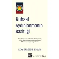 Ruhsal Aydınlanmanın Basitliği - Roy Eugene Davis - Gazi Kitabevi