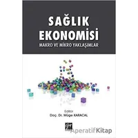 Sağlık Ekonomisi - Müge Karacal - Gazi Kitabevi
