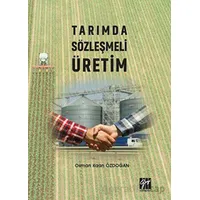 Tarımda Sözleşmeli Üretim - Osman Kaan Özdoğan - Gazi Kitabevi