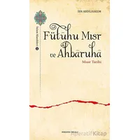 Fütuhu Mısr ve Ahbaruha - İbn Abdilhakem - Ankara Okulu Yayınları