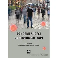 Pandemi Süreci ve Toplumsal Yapı - Murat Dilmaç - Gazi Kitabevi